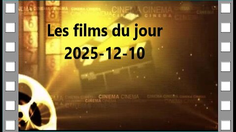 Les films du jour = 2025-12-10