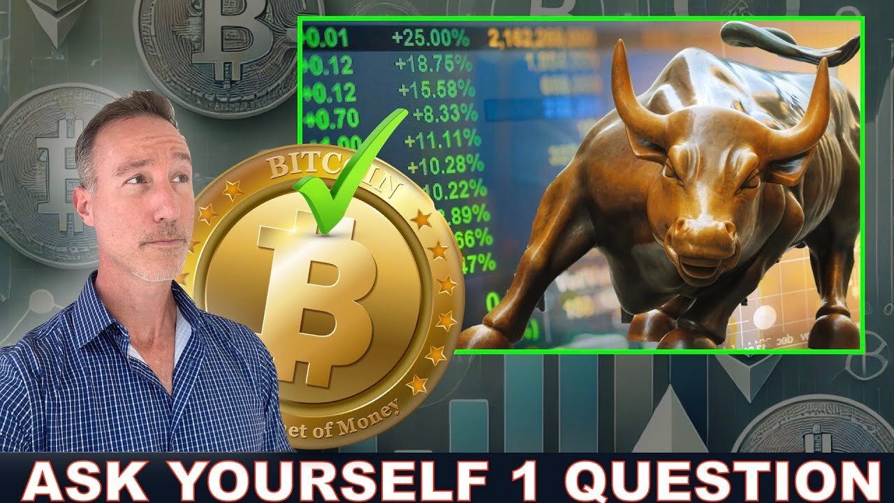 Why I’m Bitcoin Bullish By Asking Myself ONE QUESTION.