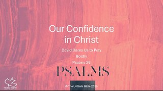 Psalm 26 Our Confidence in Christ