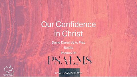 Psalm 26 Our Confidence in Christ