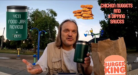 Yeti New Food Jar Review + Burger King Chicken Nuggets With Four Sauces