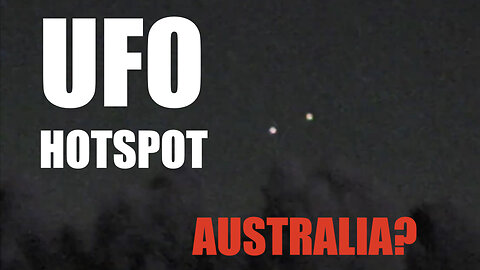UFO Hotspot in Australia?