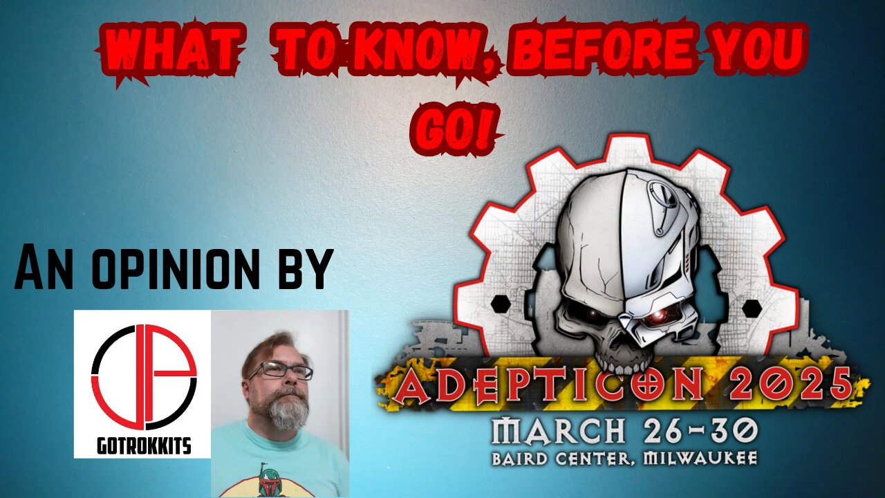 Adepticon 2025, What to Know, Before you Go