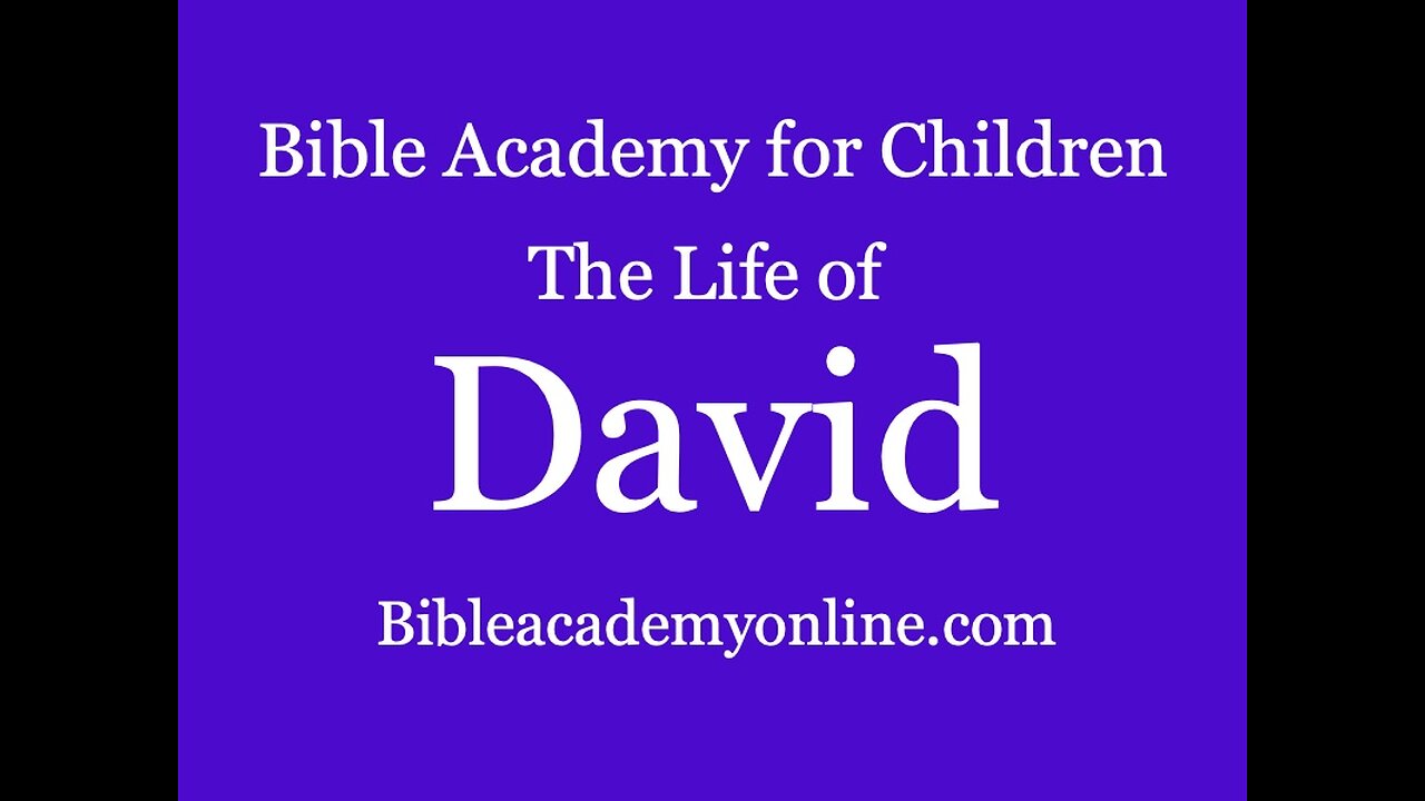 CS The Life of David Introduction Lesson 1