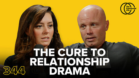 344: The Cure to Relationship Drama
