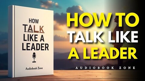 How To Talk Like a Leader 🔥 | English Audiobook for Personal Growth & Influence