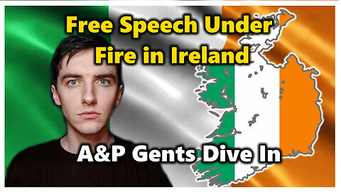 A&P 49 Free Speech Under Fire in Ireland: A&P Gents Dive In