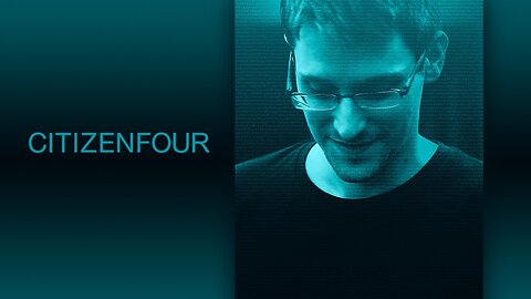 Citizenfour (Snowden) - Documentary