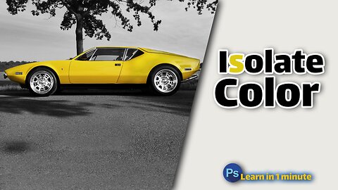 How to Isolate Color In Photoshop