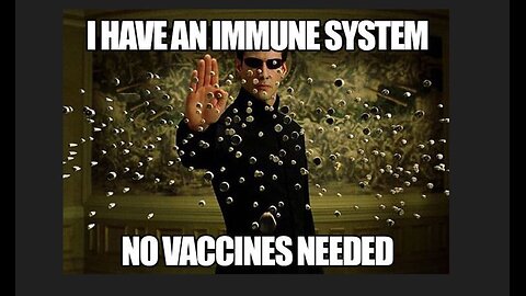 I Have an Immune System, No Vaccines Needed