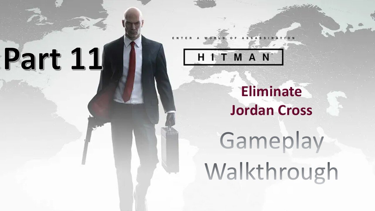 Eliminate Jordan Cross Hitman WOA Part 11