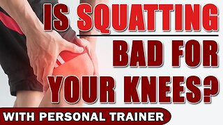 Is Squatting Bad For Your Knees?