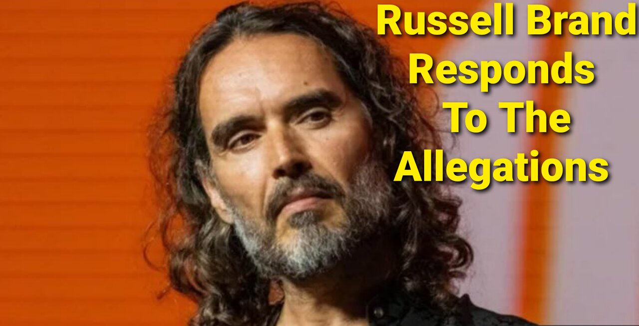 Russell Brand Responds To The Allegations Against Him