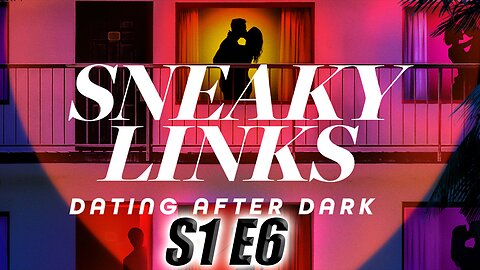 Sneaky Links Season 1 Episode 6