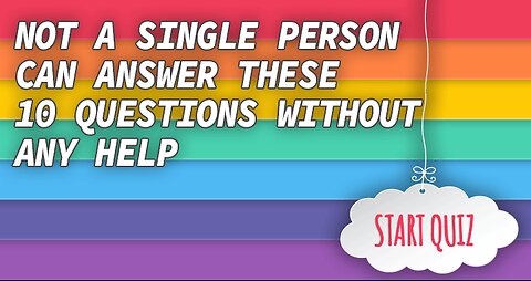 Try answering these 10 questions without cheating