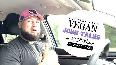 State of BodybuildingVegan: Reflections with John Thomas
