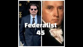 Federalist 45 James Madison- The Balance of State and Federal Power