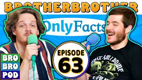 Subscribe to Our OnlyFacts | BrotherBrother Comedy Podcast (Ep. 63)