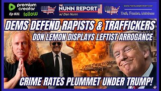 [Ep 831] Left Supports Crime, Chaos, & Lies | Lemon Gloats | Crime DOWN!!