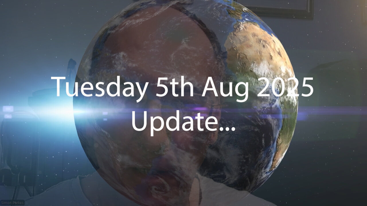 Tuesday 5th Aug 2025 Update...