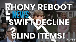 RHONY Returns on E!, Taylor's Popularity PLUMMETS, Bill Gates STD Rumors & Blind Items Revealed!