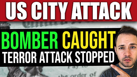 BREAKING: Plan to Bomb a US City Just STOPPED