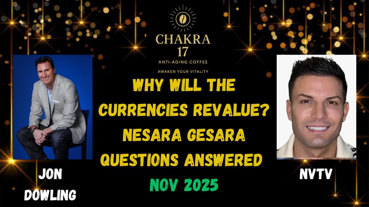 Jon Dowling & NVTV Discuss Currency Revaluations & Nesara Gesara Questions Answered