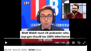 Matt Walsh roast leftist saying gov should take 100% inheritance when people die