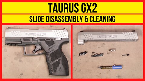 Step By Step Taurus GX2 Slide Cleaning Made Easy!