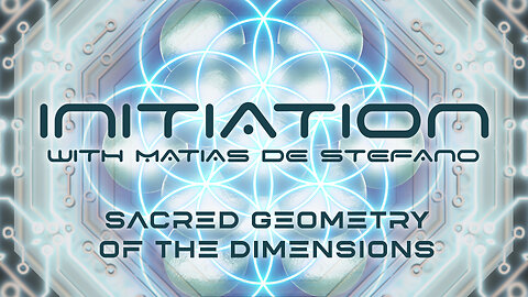 MATIAS de STEFANO-Initiere in tainele Universului Ep10 - Sacred Geometry of the Dimensions