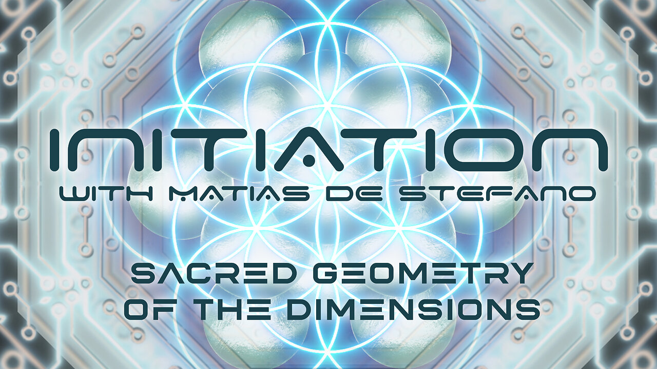 MATIAS de STEFANO-Initiere in tainele Universului Ep10 - Sacred Geometry of the Dimensions