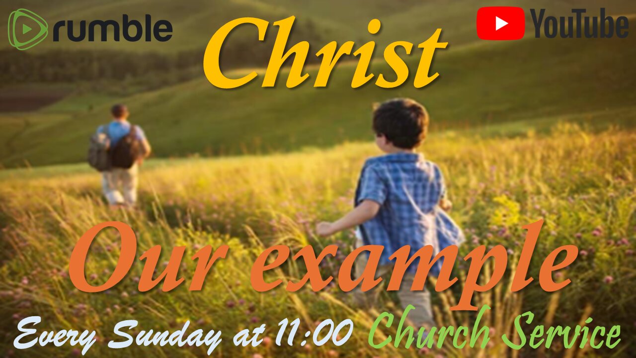 Christ Our example. - Church service