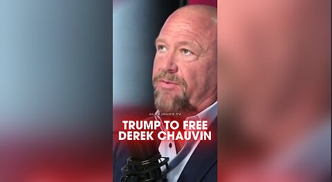 Alex Jones: Trump Preparing To Pardon Derek Chauvin - 5/13/25