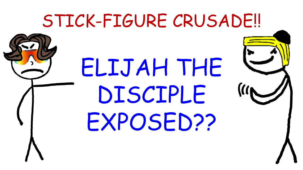 Elijah the Disciple EXPOSED!! | Stick-Figure Crusade Part 1