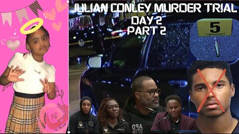 Day 2 Pt2 *LEO'S TAKE THE STAND*Julian Conley Murder Trial of 8 year old(JUSTICE For)Secoriea Turner
