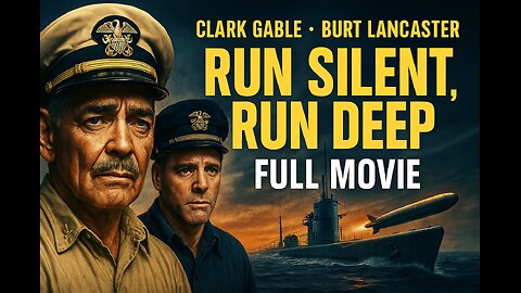 Run Silent, Run Deep (1958) Clark Gable & Burt Lancaster | WWII Submarine Classic | Full Movie HD