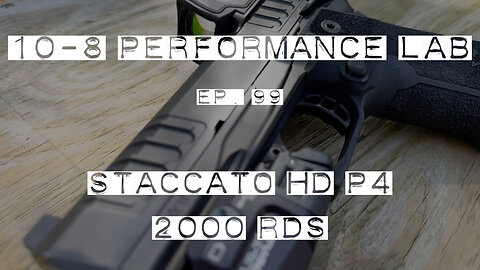 10-8 Performance Lab, #99: Staccato HD P4, 2000rds