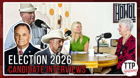 Episode 22: TTP@Home - Election 2026 Candidate Interviews, Pt I