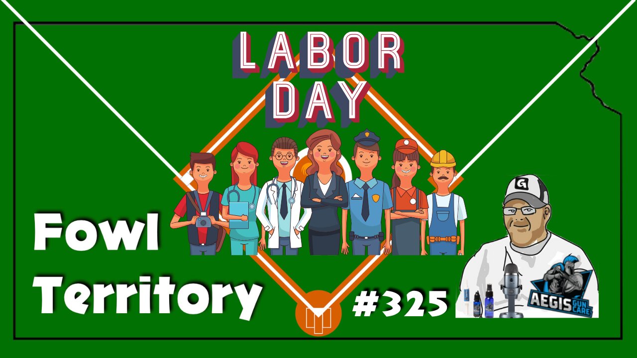 Fowl Territory #325 - Labor Day