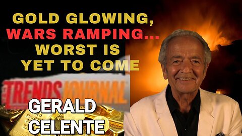 Gerald Celente 🌆 GOLD GLOWING, WARS RAMPING.. WORST IS YET TO COME