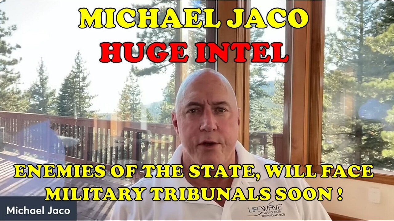 Michael Jaco - Enemies of the state will soon face Military Tribunals