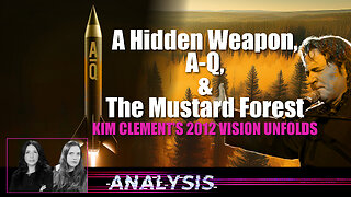 Analysis: A Hidden Weapon, A‑Q, and the Mustard Forest: Kim Clement’s 2012 Vision Unfolds