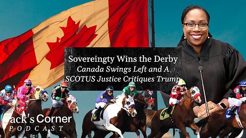 The Derby, Canada, and What Leftist Media Will Never Tell You | Jack's Corner | Ep. 25
