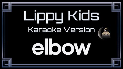 Elbow - Lippy Kids (CC)