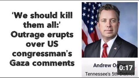"Outrage over US Congressman's 'Kill them All' Comment on Gaza"