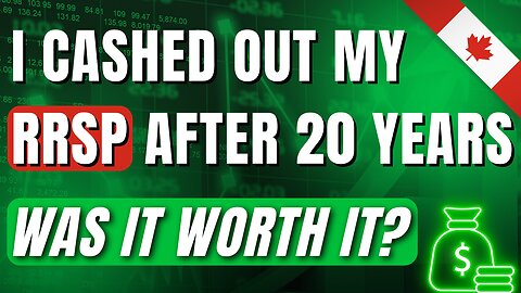 Cashed out RRSPs after 20 Years: WAS IT WORTH IT? Top Lessons Learned, Tips & Regrets