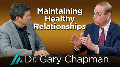 Maintaining Healthy Relationships: Gary Chapman AMS TV 532