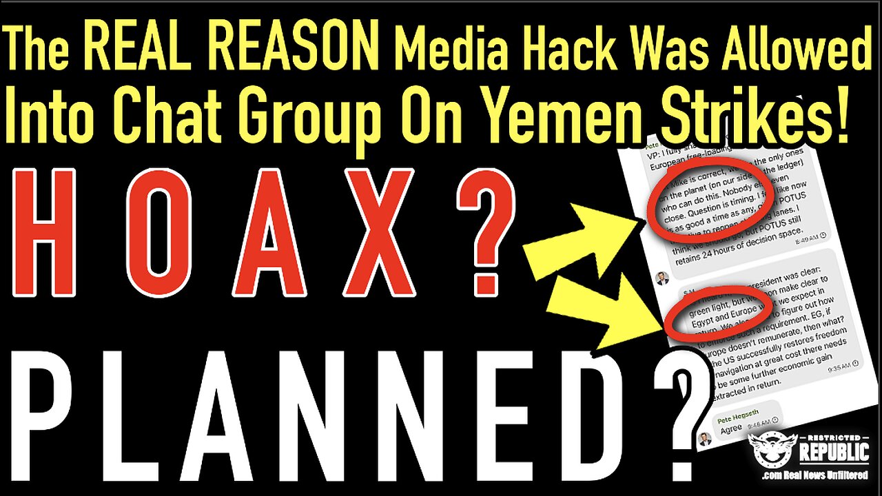 The REAL Reason Media Hack Was Allowed Into Chat Group On Yemen Strikes! Planned? Hoax?