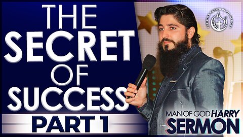 THE SECRET OF SUCCESS!!! (PART 1) | Sermon Man Of God Harry