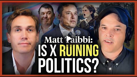 Matt Taibbi: Has Elon Musk ruined politics?